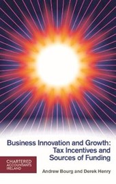 Business Innovation and Growth: Tax Incentives and Sources of Funding