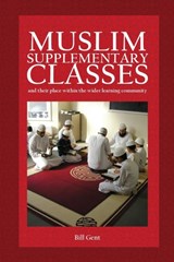 Muslim Supplementary Classes - William a Gent - 9781912356157