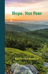 Hope, Not Fear - BENSON,  Katherine - 9781912358021
