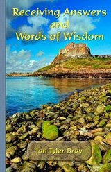 Receiving Answers and Words of Wisdom - BRAY,  Janice Tyler - 9781912358052
