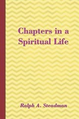 Chapters in a Spiritual Life - STEADMAN,  Ralph A - 9781912358069