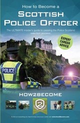 How to Become a Scottish Police Officer - How2Become - 9781912370337