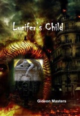 Lucifer's Child - Gideon Masters - 9781912416912