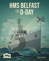 HMS Belfast on D-Day - Nick Hewitt - 9781912423774