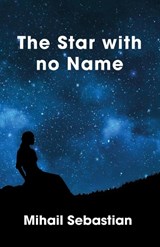 The Star with No Name - SEBASTIAN,  Mihail - 9781912430512