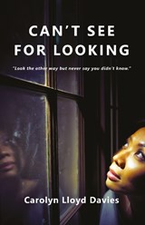 Can't See for Looking - Carolyn Lloyd Davies - 9781912430918