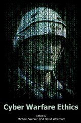 Cyber Warfare Ethics - SKERKER,  Michael ; Whetham, David - 9781912440269