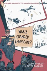 War's Changed Landscape? - Dr. Paddy Walker ; Prof. Peter Roberts - 9781912440498
