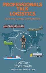Professionals Talk Logistics - Jon Klug ; Steve Leonard - 9781912440689