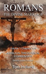 Romans The Divine Marriage Volume 1 Chapters 1-8 - Tom Holland - 9781912445264