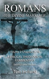Romans The Divine Marriage Volume 2 Chapters 9-16 - Tom Holland - 9781912445271