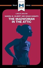 An Analysis of Sandra M. Gilbert and Susan Gubar's The Madwoman in the Attic