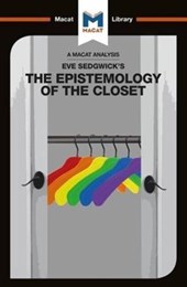 An Analysis of Eve Kosofsky Sedgwick's Epistemology of the Closet