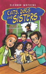 Cats, Dogs and Sisters - Eleanor Watkins - 9781912457625