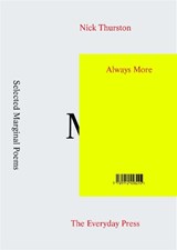 Always More - Nick Thurston ; Lucy Alford ; Elaine Auyoung ; Kate Briggs ; Pavel Buchler ; Johanna Drucker ; Craig Dworkin ; Sarah Edith James ; Andrew Hui ; Kim Rosenfield ; Nick Thoburn - 9781912458295