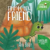 Timmy's New Friend - BRADY,  Ann - 9781912472093