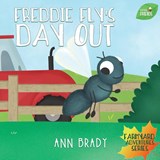 Freddie Fly's Day Out - Ann Brady - 9781912472277