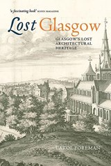 Lost Glasgow - Carol Foreman - 9781912476558