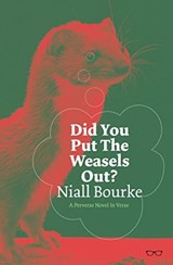 Did You Put The Weasels Out? - Niall Bourke - 9781912477128
