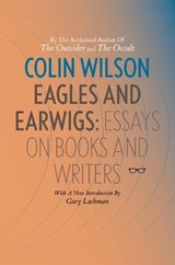 Eagles And Earwigs - Colin Wilson - 9781912477166