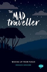 The Mad Traveller - Imogen Groome - 9781912478705