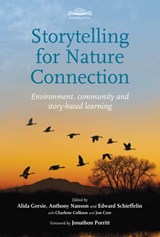Storytelling for Nature Connection - Alida Gersie ; Anthony Nanson ; Edward Schiefflin - 9781912480593