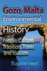 Gozo, Malta Environmental History - Eugene Hext - 9781912483440