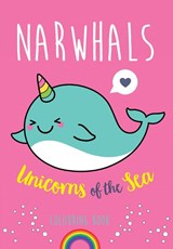 Narwhals: Unicorns of the Sea Colouring Book - Christina Rose - 9781912511150