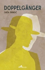 Doppelgänger - Dasa Drndic - 9781912545155