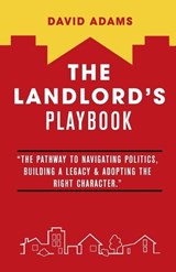 The Landlord's Playbook - David Adams - 9781912547661