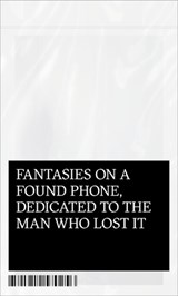Fantasies on a Found Phone, Dedicated to the Man Who Lost It - Mahmoud Khaled - 9781912570256