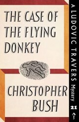 The Case of the Flying Donkey - BUSH,  Christopher - 9781912574070