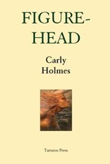 Figurehead 2018 - Carly Holmes - 9781912586066