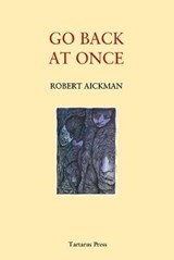 Go Back at Once - Robert Aickman - 9781912586295