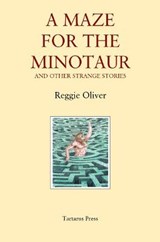 A A Maze for the Minotaur - Reggie Oliver - 9781912586332