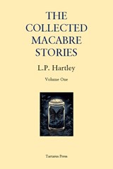 The Collected Macabre Stories of L.P. Hartley - L.P. Hartley - 9781912586509
