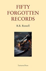 Fifty Forgotten Records - R.B. Russell - 9781912586561