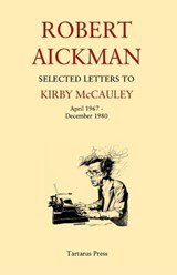 Robert Aickman: Selected Letters to Kirby McCauley - Robert Aickman - 9781912586578