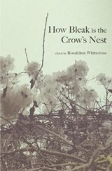 How Bleak is the Crow's Nest -  - 9781912616107