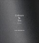 Colours & Tea (Human) - Tomi Adegbayibi - 9781912616169