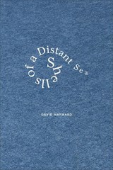 Shells of a Distant Sea - David Hayward - 9781912616237