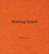 Blazing Space - Stephen Collis - 9781912616251
