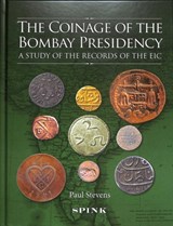 The Coinage of the Bombay Presidency - Paul Stevens - 9781912667123