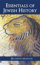 Essentials of Jewish History - Brandon Marlon - 9781912676187