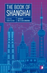 The Book of Shanghai - Xiao Bai ; Pu Yuehui ; Shen Dacheng ; Cai Jun - 9781912697274