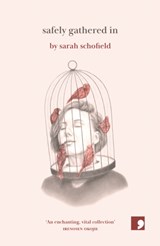 Safely Gathered In - Sarah Schofield - 9781912697335