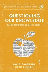 Questioning Our Knowledge - David W Gooding ; John C Lennox - 9781912721115