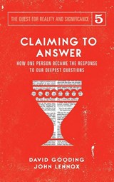 Claiming to Answer - David W Gooding ; John C Lennox - 9781912721207