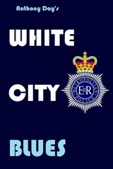 White City Blues - Anthony Day - 9781912727070