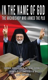In the Name of God - Adel Beshara ; Sarkis Abouzeid ; Antoine Francis - 9781912759293
